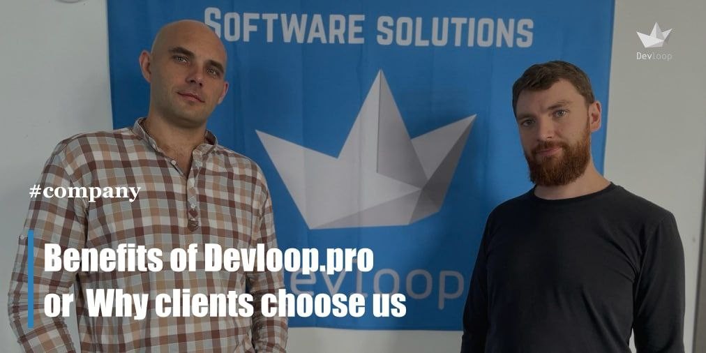 Benefits of Devloop.pro or Why should you work with us